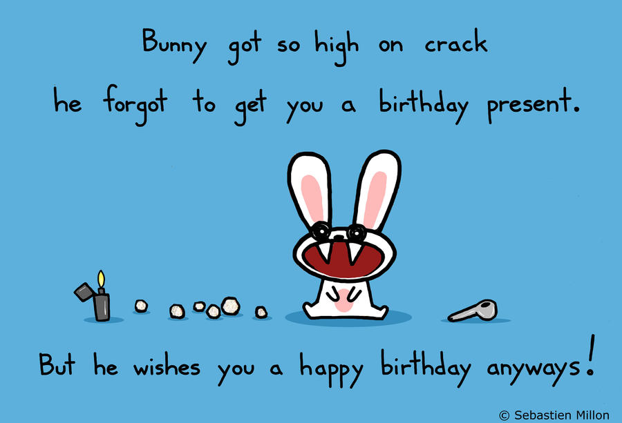 crack_bunny_wishes_you_a_happy_birthday_by_sebreg-d4g66jx.jpg